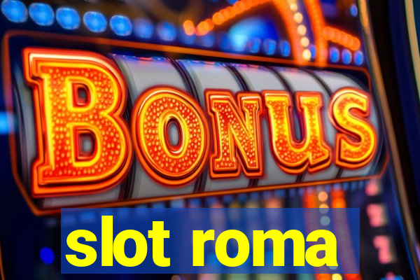 slot roma