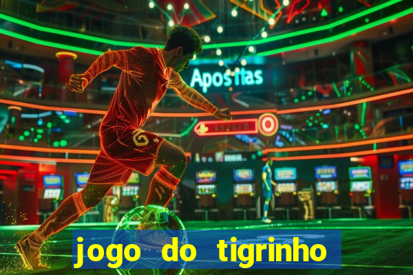 jogo do tigrinho na betano