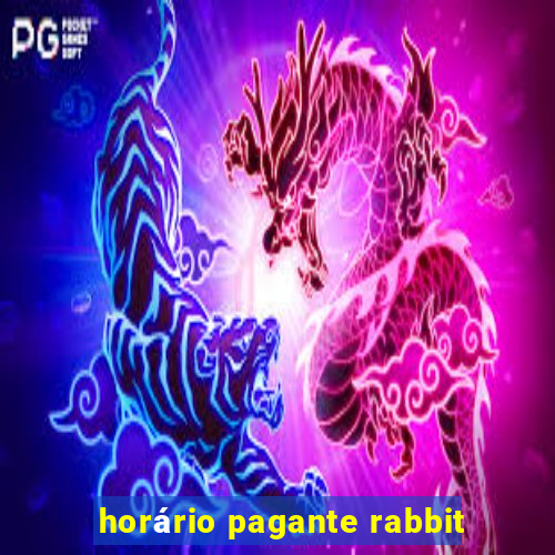 horário pagante rabbit