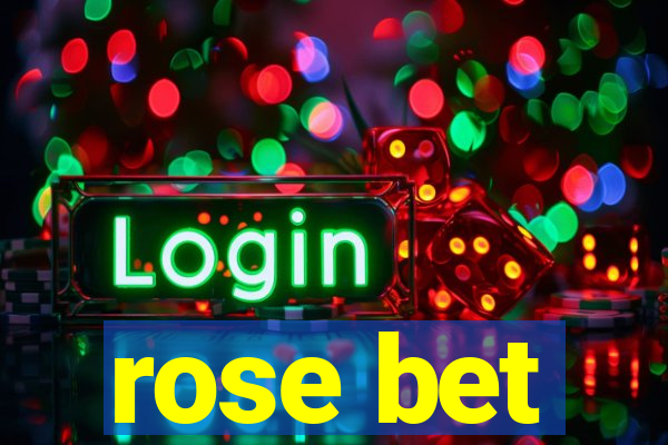 rose bet