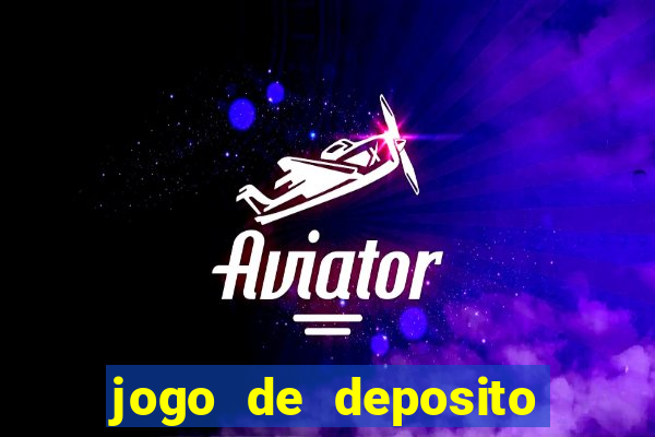 jogo de deposito de 1 real