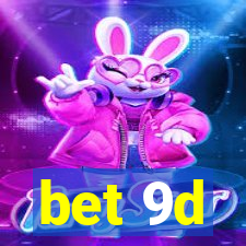 bet 9d