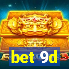 bet 9d