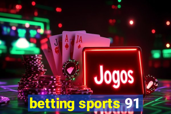 betting sports 91