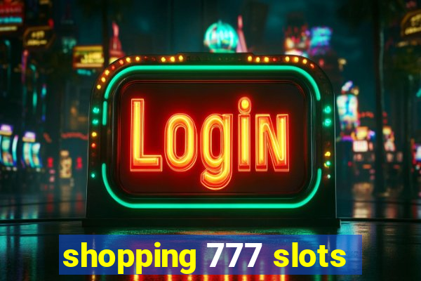 shopping 777 slots