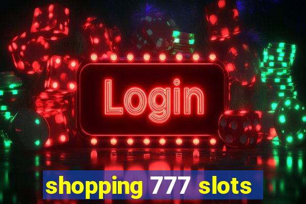 shopping 777 slots