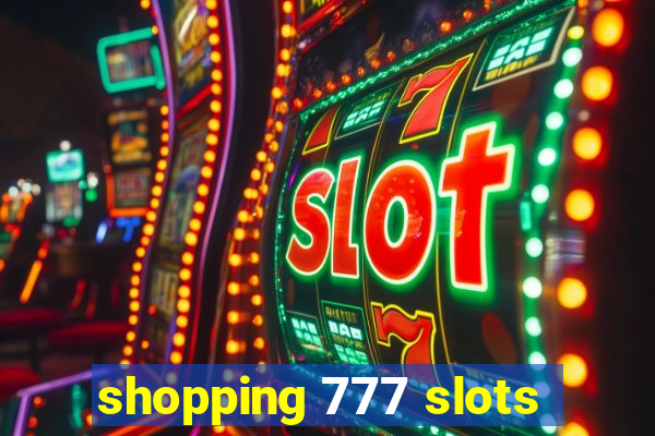 shopping 777 slots