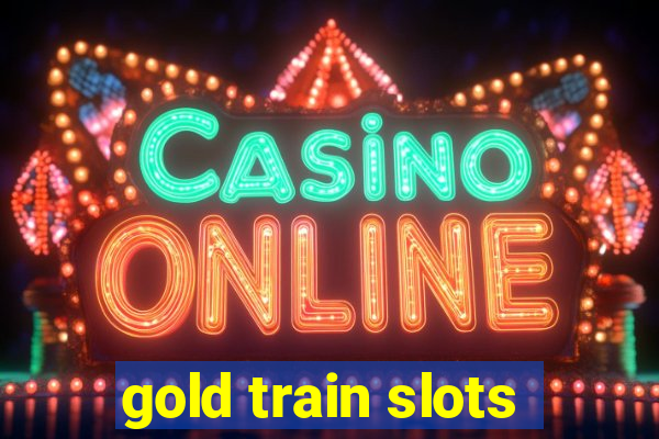 gold train slots