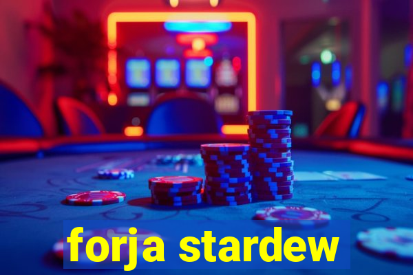 forja stardew