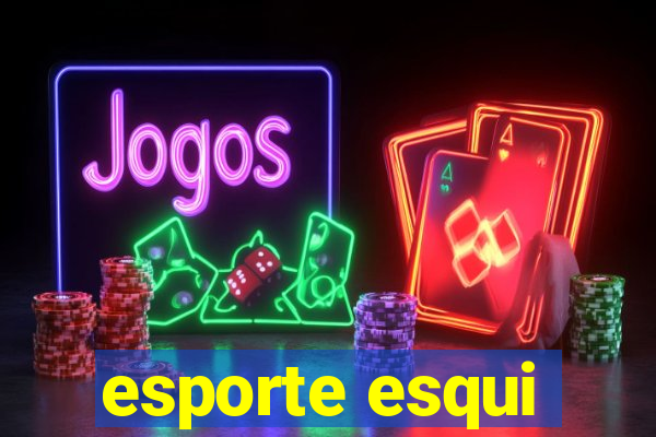 esporte esqui