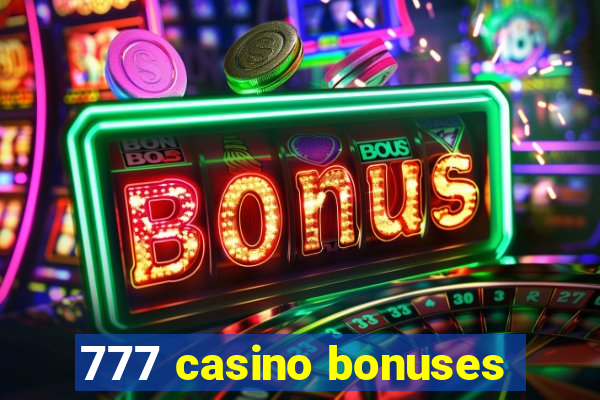 777 casino bonuses