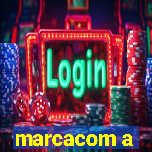 marcacom a