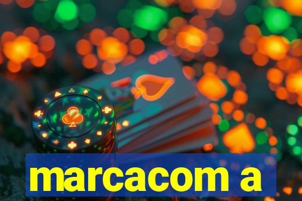 marcacom a