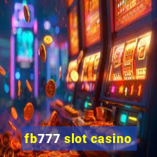 fb777 slot casino