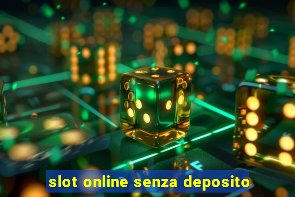 slot online senza deposito