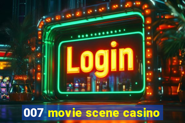 007 movie scene casino