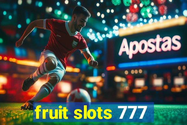 fruit slots 777