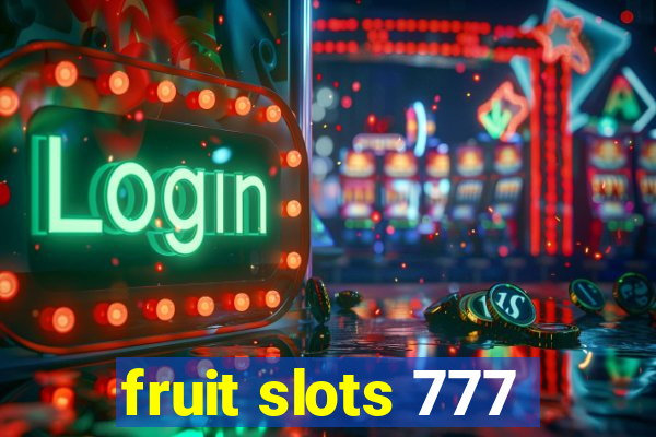 fruit slots 777