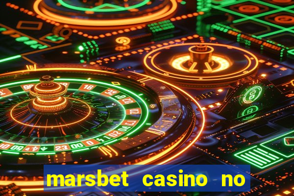 marsbet casino no deposit bonus