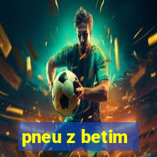 pneu z betim