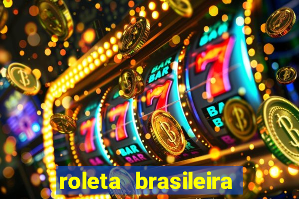 roleta brasileira ao vivo