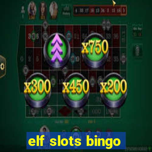 elf slots bingo