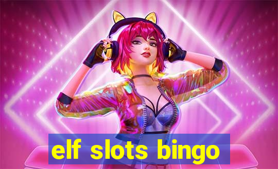 elf slots bingo