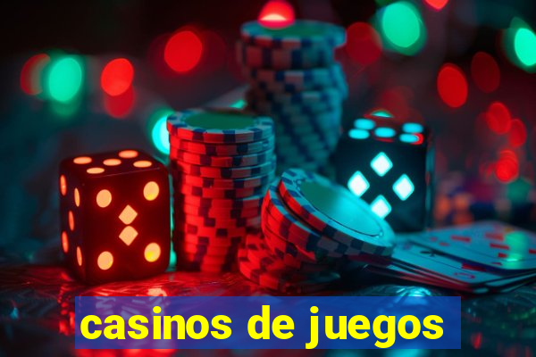 casinos de juegos