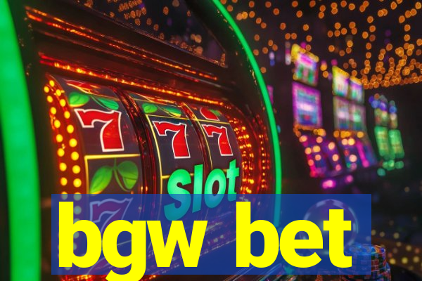 bgw bet