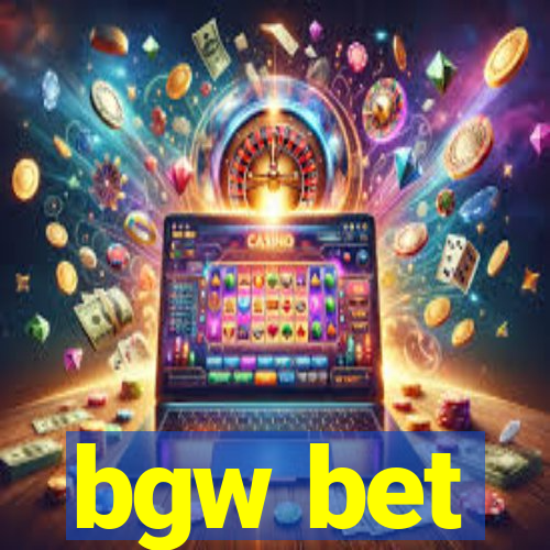 bgw bet