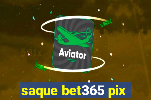 saque bet365 pix