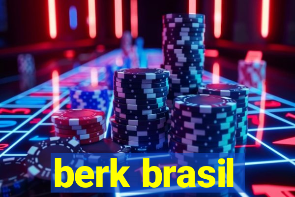 berk brasil