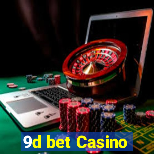 9d bet Casino