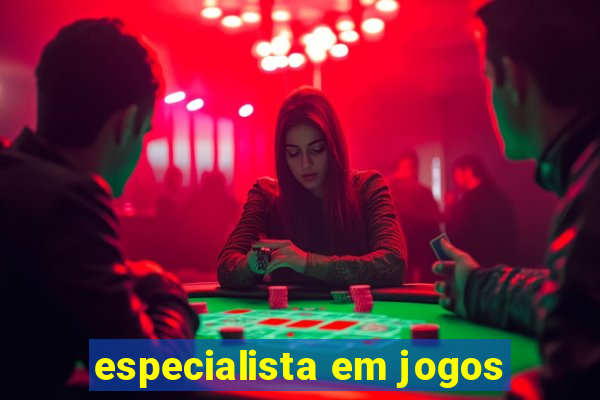 especialista em jogos