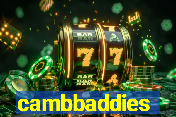 cambbaddies