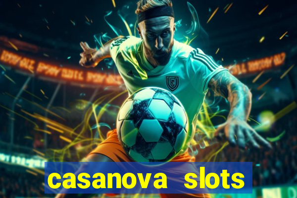 casanova slots lounge club