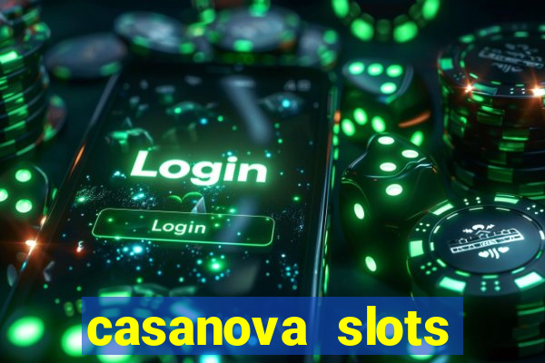 casanova slots lounge club