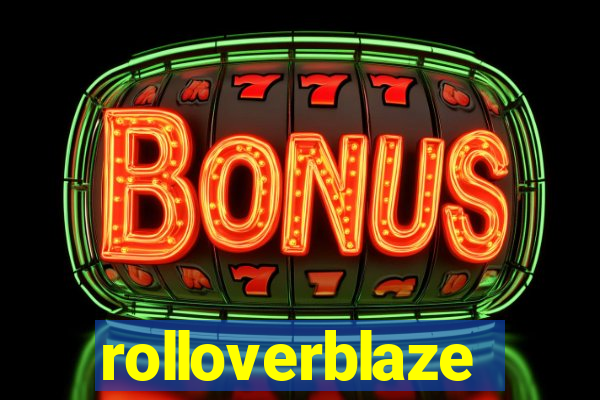 rolloverblaze