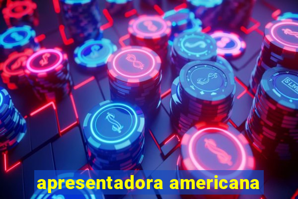 apresentadora americana