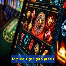 fortune tiger giro grátis