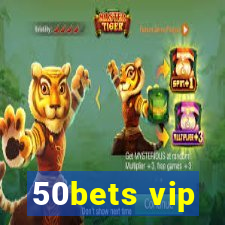 50bets vip