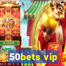 50bets vip