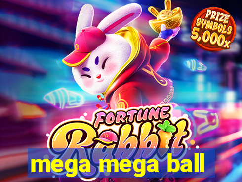 mega mega ball