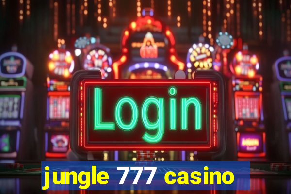 jungle 777 casino