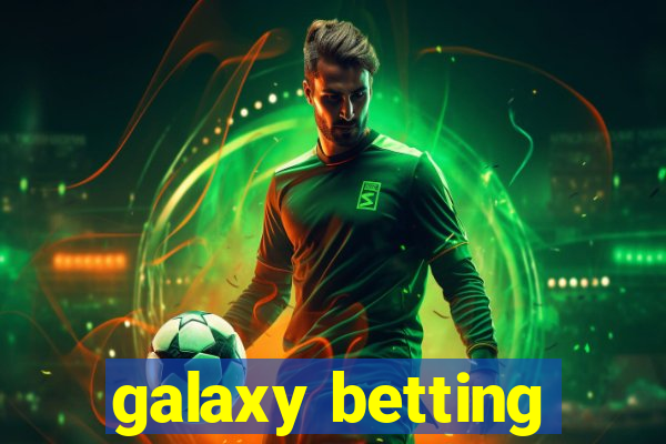 galaxy betting