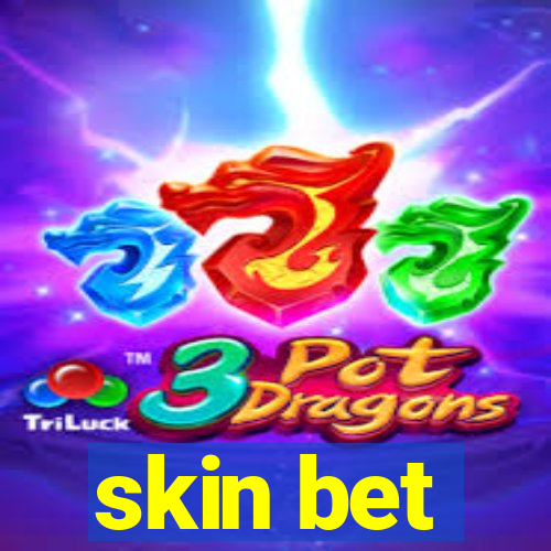 skin bet