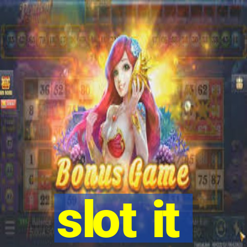 slot it