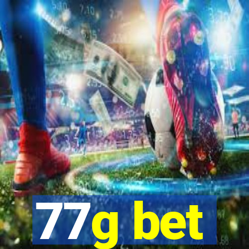 77g bet