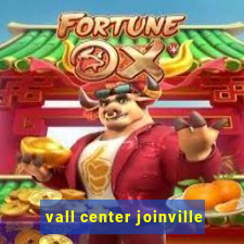 vall center joinville