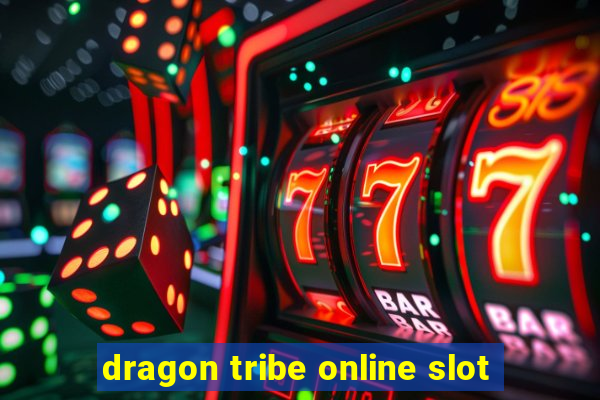 dragon tribe online slot